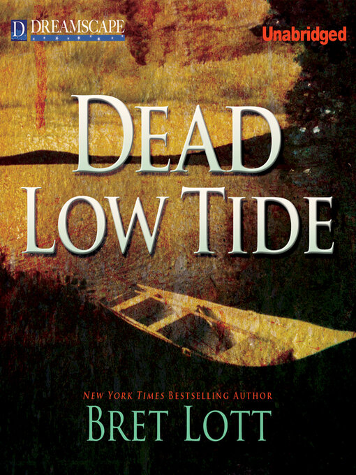 Title details for Dead Low Tide by Bret Lott - Available